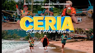 Stand Here Alone - Ceria Official Music Video