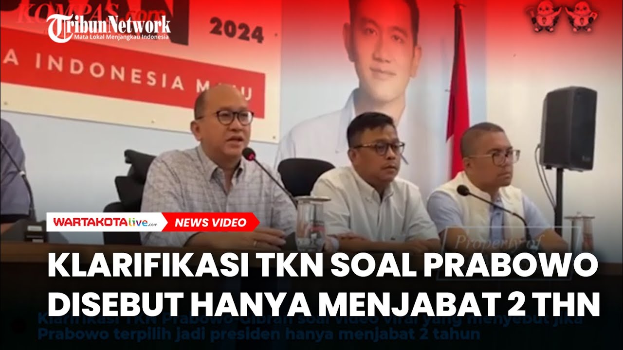 Klarifikasi TKN Soal Prabowo Disebut Hanya Menjabat 2 Tahun Jika Jadi ...