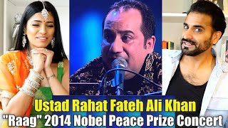 USTAD RAHAT FATEH ALI KHAN "RAAG" 2014 Nobel Peace Prize Concert | REACTION!!