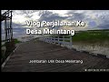 Vlog Perjalanan Menuju Desa Melintang Kec.Muara Wis Kutai Kartanegara FULL Video.