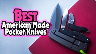 ✅ Top 5: Best American Made Pocket Knives In 2023 [ Best Made Pocket Knives ]