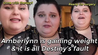 Amberlynn is gaining weight and it is all Destiny's fault!