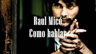 Raul Micó - Como Hablar Septiembre 2011