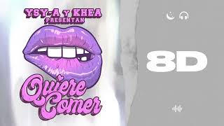AUDIO 8D | QUIERE COMER - YSY A, KHEA