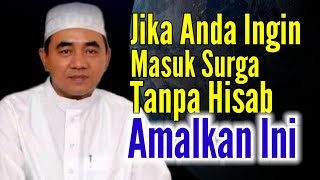 Jika ingin masuk surga tanpa hisab⁉️Lakukan ini || kh muhammad bakhiet