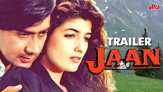 JAAN Movie Trailer | Ajay Devgan, Twinkle Khanna | Hindi Movie Trailer
