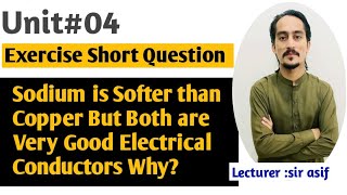 Sodium is Softer than Copper But Both are Very Good Electrical Conductors Why?|advance knowledge|.