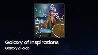 Galaxy Z Fold6: Galaxy of Inspirations | Samsung SA