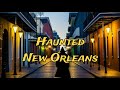 Haunted New Orleans  . Full Documentary by HMP #FreeMovie #FreeDocumentary