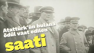 Atatürk'ün bulana ödül vaat edilen saati