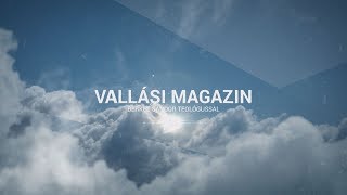 Vallási magazin - Paksi Baptista Gyülekezet - 2017.05.31.