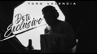 Toño Valencia - De Ti Exclusivo (Video Oficial)