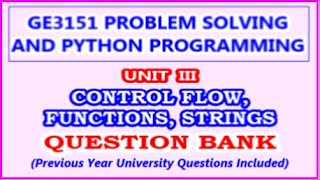 GE3151 Problem Solving and Python Programming | Unit III Control Flow, Functions, Strings