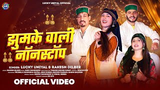 Jhumke Wali Nonstop | Lucky Uniyal, Rakesh Dilber | Jaunsari Video Songs | Abhi Chaudhary