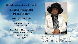The Celebration of Life Service for Gloria Hyacinth Prout 'Babs' - Huddersfield - 22nd May 2026