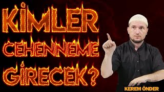 Kimler Cehenneme girecek? / Kerem Önder