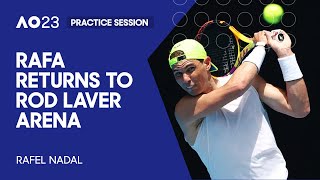 Rafa Returns to Rod Laver Arena | Practice Sesion | Australian Open 2023