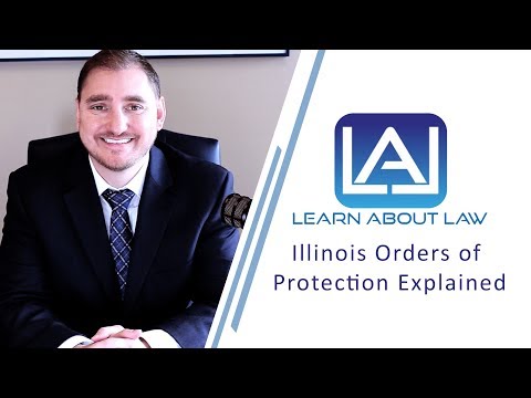 Illinois Orders of Protection Explained Illinois Orders of Protection Explained