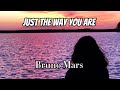 Bruno Mars - Just The Way You Are (Lyrics)