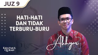 TIDAK TERBURU-BURU! MUROTTAL MERDU JUZ 9 DENGAN 2 IRAMA  😍 || AKHYAR