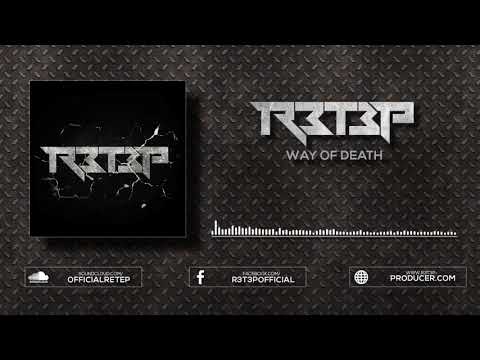 R3T3P - Way of Death (Free Release) R3T3P - Way of Death (Free Release)