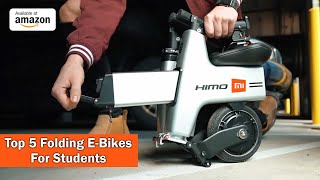 Top 5 Folding Electric Bike for Students 🏍️ Advance Gadgets & Electric Bicycle