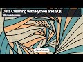 Data Cleaning Fundamentals with Python and SQL