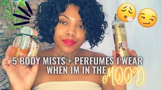MY TOP 5 BODY MISTS + PERFUMES WHEN IM IN THE MOOD🥵🔥