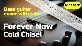 Cold Chisel - Forever Now - Bass cover with tabs