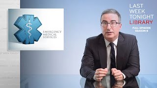 S8 E19: Emergency Medical Services \u0026 Afghan Translators: Last Week Tonight with John Oliver