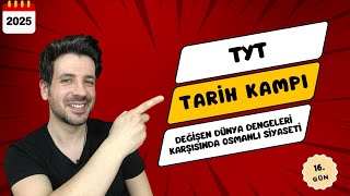 16. GÜN | Değişen Dünya Dengeleri Karşısında Osmanlı Siyaseti | TYT Kampı | 2025 YKS