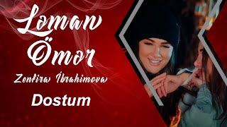 Leman Omer \u0026 Zenfira İbrahimova - Dostum 2023 (Yeni Klip)