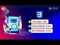 CSS Tutorial: Inline, Internal & External CSS | CSS Tutorials for Beginner |  Part-04