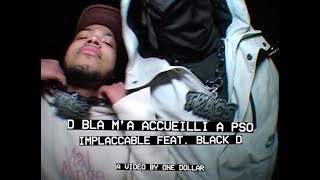 Implaccable - D Bla m'a accueilli à PSO avec Black D (prod @milksh4kevf réa @onedollarbrand)