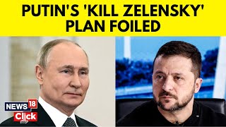 Putin News | Ukraine Arrests Two Officials Over Alleged Russian Plot To Kill Zelensky | G18V