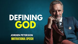 DEFINING GOD by JORDEN PETERSON The Complexity of Defining God