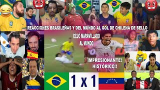 REACCIONES BRASILEÑAS Y DEL MUNDO AL GOL DE CHILENA DE EDUARD BELLO EN EL BRASIL 1-1 VENEZUELA ÉPICO
