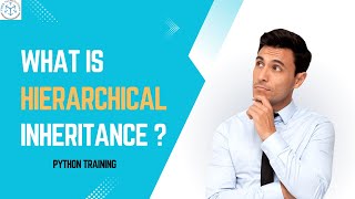 What is Hierarchical Inheritance? | Python OOP Guide for Beginners | Python Training