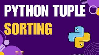 Sort a Tuple in Python | Easy Methods Explained