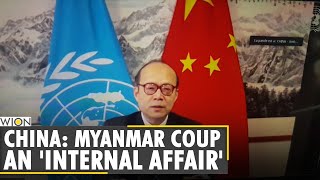 Chinese Ambassador refuses to condemn Myanmar Coup in United Nation | World News | WION