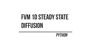 FVM for 1D STEADY STATE DIFFUSION Solver | Python