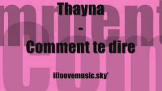 Thayna - comment te dire