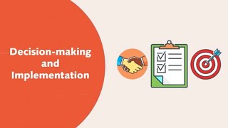 Decision making and implementation