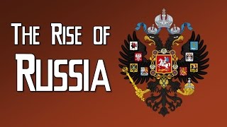The Rise of Russia (Absolutism in Central and Eastern Europe)