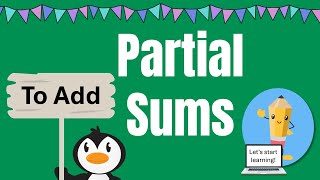 Use the partial sums strategy for adding larger numbers.