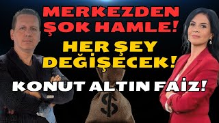 MERKEZDEN ŞOK HAMLE! HER ŞEY DEĞİŞECEK!