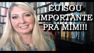 DIGNIDADE PASSO 1: EU SOU IMPORTANTE PRA MIM!!!!