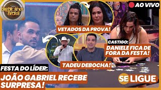 BBB 25 - Na Festa: João recebe surpresa! Diogo e Gracyanne vetados! Daniele fora da festa! Ao Vivo