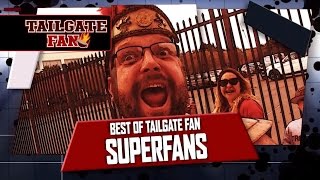 Best of Tailgate Fan: Superfans