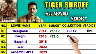 Tiger Shroff Hit and Flop all Movie List, Tiger Shroff All Movies Box Office Collection of 2023